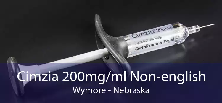 Cimzia 200mg/ml Non-english Wymore - Nebraska